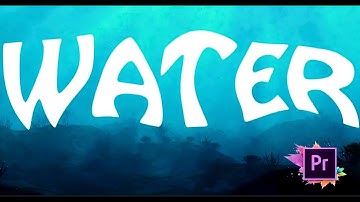 Easiest Way For Making Water Text Effect in Premiere Pro Cc | Adobe By MBS