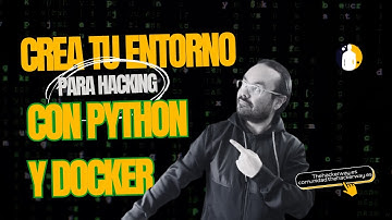 Crea tu entorno para Hacking con Python y Docker.