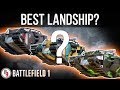 Best Landship variant? - Battlefield 1