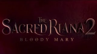  TRAILER - THE SACRED RIANA 2