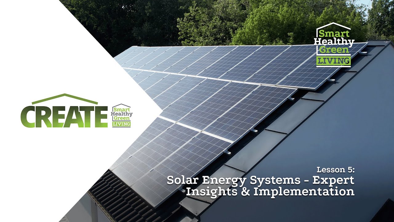 Lesson 5: Solar Energy Systems - Expert Insights & Implementation