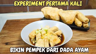 EXPERIMENT PERTAMA KALI BIKIN PEMPEK DARI DADA AYAM