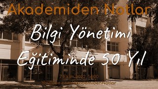 Akademiden Notlar 77: Bilgi Yönetimi Eğitiminde 50 Yıl