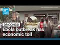 Ebola outbreak comes with increasing economic toll for DR Congo • FRANCE 24 English