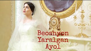 “Beoshyon Yaralgan Ayol” (o’zbek film) musiqalari