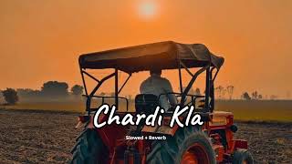 Chardi Kla (slowed + reverb)- Sajjan Adeeb | new Punjabi song 2023 | KL Lofi