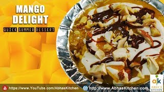 Mango Dish - Quick Summer Dessert Recipe by Abha's Kitchen