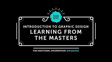 SVA Online - Introduction to Graphic Design: Learning from the Masters