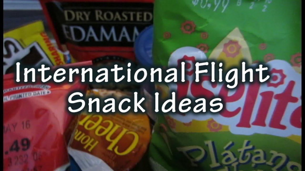 International Flight Snack Ideas YouTube