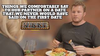 Things we comfortably say to out partner on a date - that we never would've said on the first date.