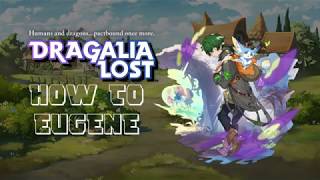 How to M̶i̶d̶o̶r̶i̶y̶a̶ Eugene | Dragalia Lost