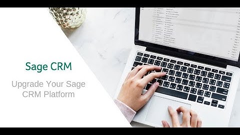 Sage CRM Upgrades 2020