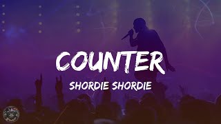 Shordie Shordie - Counter (Lyrics)