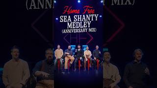 Home Free - Sea Shanty Medley (Anniversary Mix)