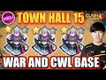 TH15 CWL BASE + RANK BASE AND WAR BASE WITH LINKS || TOP-5 TH15 ANTI 3 STAR BASE || TH15 CWL 2026