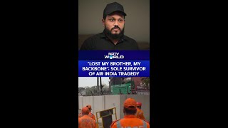 AI 171 Crash Survivor | “I Lost My Brother, My Backbone": Sole Survivor Of Air India Tragedy