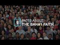 9 facts about the bahai faith