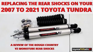Replacing The Rear Shocks On Your 2nd Gen Tundra. A Review Of The Rough Country V2 Rear Shocks.