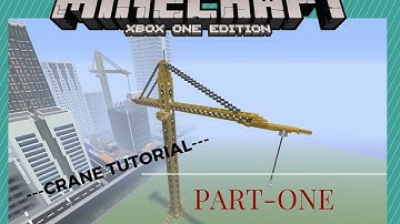 Minecraft -Crane Tutorial: Part 1 of 2