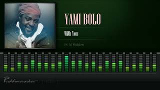 Yami Bolo - With You (M16 Riddim) [HD]