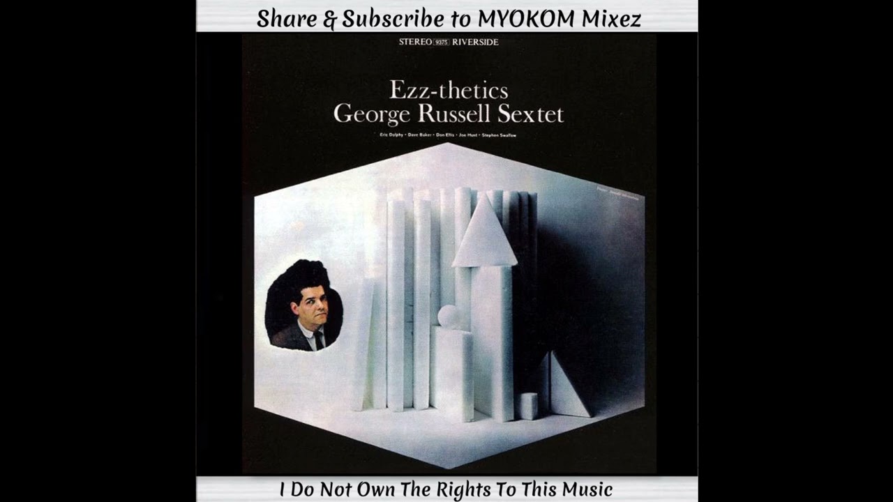 George Russell Sextet - Ezz-thetics 1961 Mix - YouTube