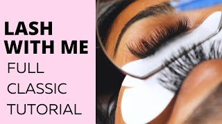 LASH WITH ME | CLASSIC LASH TUTORIAL | HOW TO DO EYELASH EXTENSIONS
