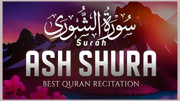Surah Ash-Shura | Emotional Tilawah That Touches the Soul | سورة الشورى بصوت خاشع يدخل القلب