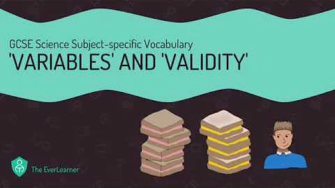 GCSE Science Subject-specific Vocabulary: 'Variables' and 'Validity'