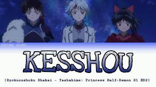 Kesshou | Yashahime S1 ED2 | Kesshou | Ryokuoushoku Shakai