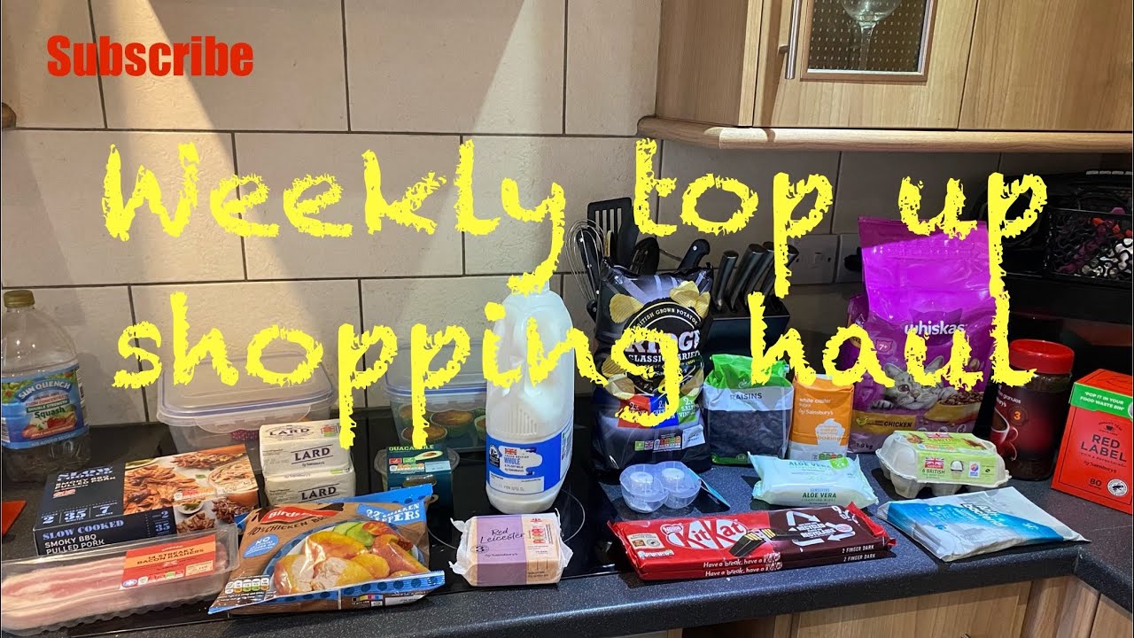 Weekly top up shopping haul Sainsbury’s YouTube