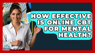 How Effective Is Online CBT For Mental Health? - CBT Toolkit