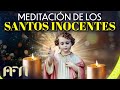 Meditación de Cuaresma de los SANTOS INOCENTES | Alejandro Fernando Numerólogo