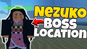 Nezuko Boss Location [Project Slayers]