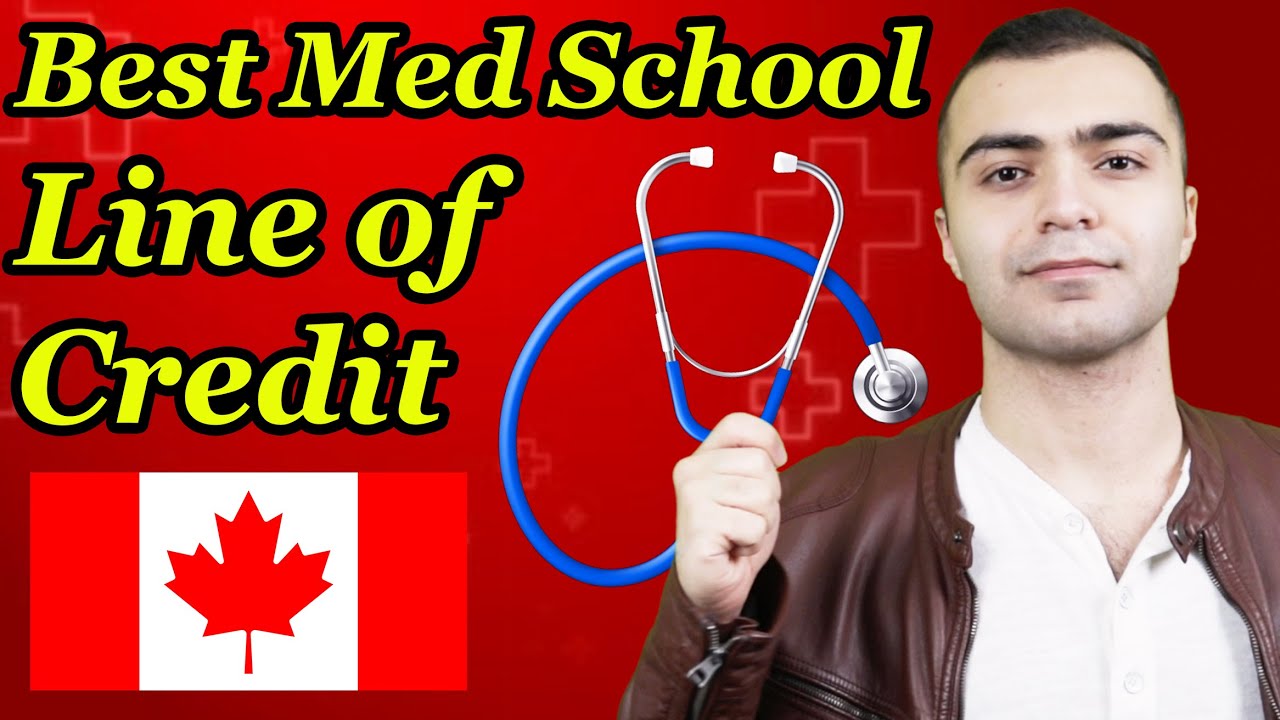 Best Student LINE OF CREDIT Canada for MED SCHOOL & DENTAL SCHOOL 2023