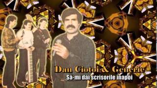 DAN CIOTOI & GENERIC - SA-MI DAI SCRISORILE INAPOI