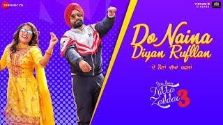 Do Naina Diyan Rufllan - Nikka Zaildar 3 | Ammy Virk, Wamiqa Gabbi | Nachhatar Gill | Kunwar Brar