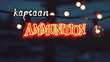 Kaptaan _ Ammunition (Official song) | Latest Punajbi Song 2022 | New Punjabi Song 2022