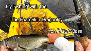 FlyFishing with the FoamSkin DragonFly for Huge Bass