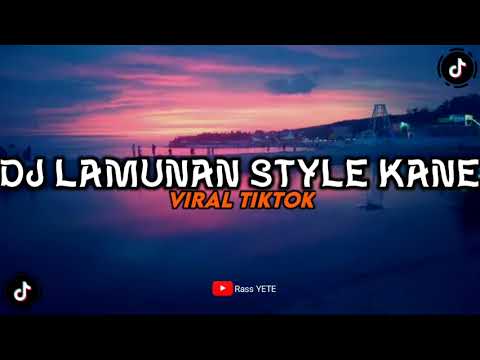 DJ LAMUNAN STYLE EPAM ESTETOD VIRAL TIKTOK TERBARU
