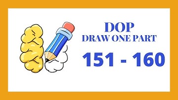 DOP Level 151 - 160 Walkthrough | Draw One Part Walkthrough