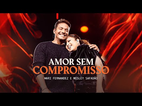 Mari Fernandez e Wesley Safadão - AMOR SEM COMPROMISSO (DVD Ao Vivo em São Paulo)