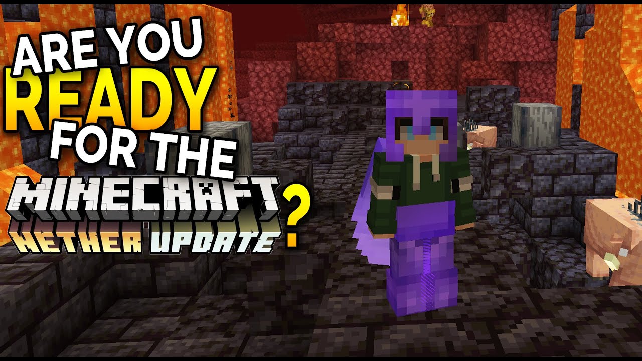 Minecraft Nether Update 5 Things To Do Before You Upgrade to
