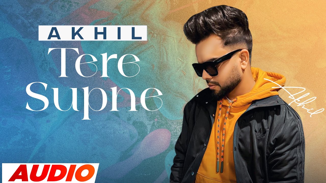 Tere Supne (Full Audio) | Akhil | Desi Routz | Tru Makers | Latest Punjabi Songs 2023