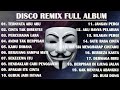 DISCO REMIX FULL ALBUM (Tanpa Iklan) - DJ TERNYATA ABU ABU KAU SUKA TIPU TIPU | DJ TERNYATA ABU ABU