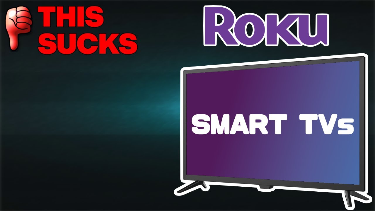 You Know What Sucks: Smart TVs You Know What Sucks: Smart TVs