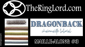 NO LONGER LIVE - Maille Along #3 - Dragonback Chainmaille Weave Tutorial