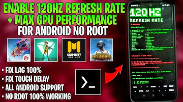 Enable 120hz Refresh Rate + Max Gpu Performance on Any Android | No Root