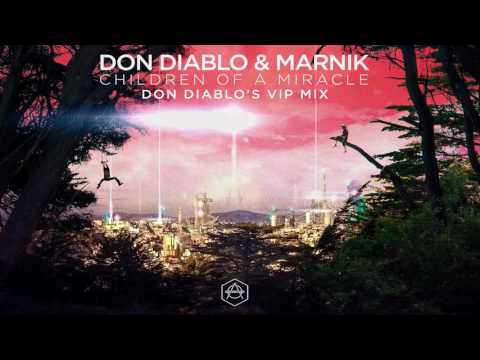 Don Diablo & Marnik - Children Of A Miracle (Don Diablo's VIP Mix) | Official Audio