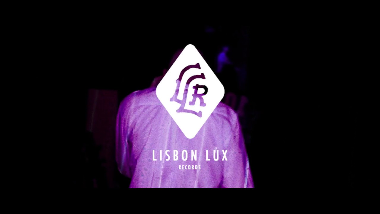 Lisbon Lux Records - 3 Year Anniversary (Théatre Fairmount)
