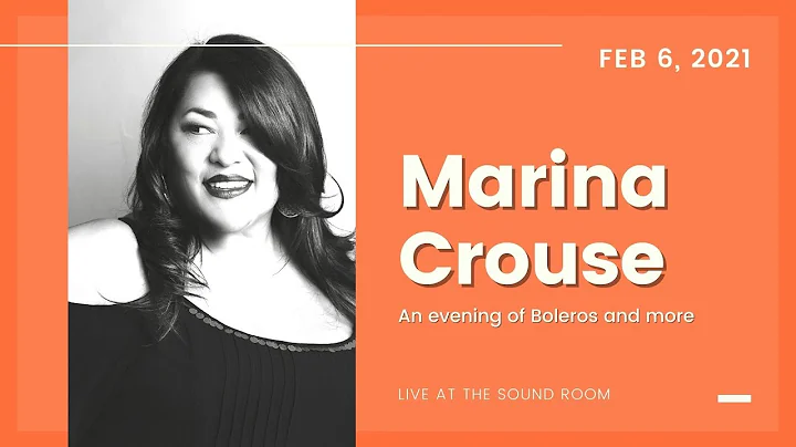 Marina Crouse - An Evening of Boleros & More - Live at The Sound Room 2/6/2021